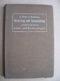 Herstellung und Instandhaltung elektrischer Licht- und Kraftanlagen, 1913