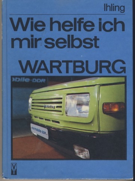 Wie helfe ich mir selbst?, Wartburg 353, 1989
