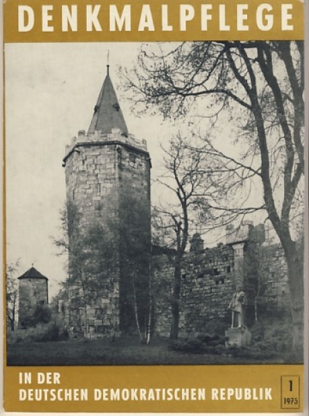 Denkmalpflege in der Deutschen Demokratischen Republik Heft 1/ 1975