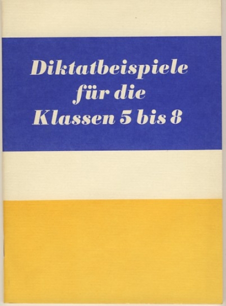 Diktatbeispiele für die Klassen 5 bis 8, DDR 1979