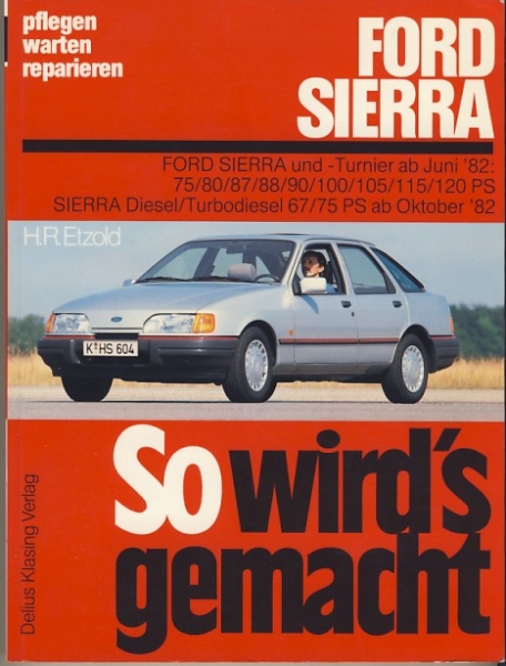 So wird's gemacht, Ford Sierra, ab 1982