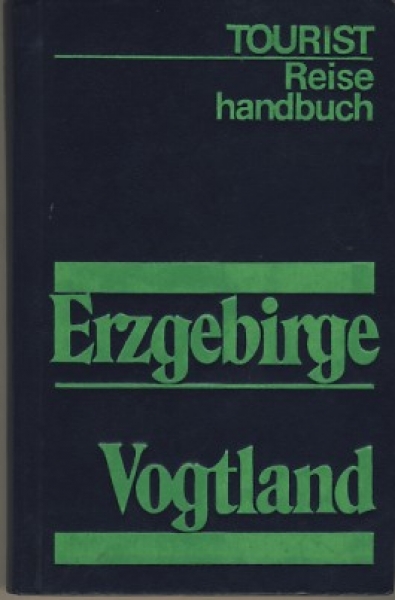 Reisehandbuch Erzgebirge, Vogtland, DDR 1981