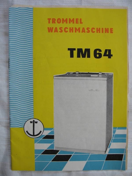 Anleitung Trommelwaschmaschine TM64, DDR 1964