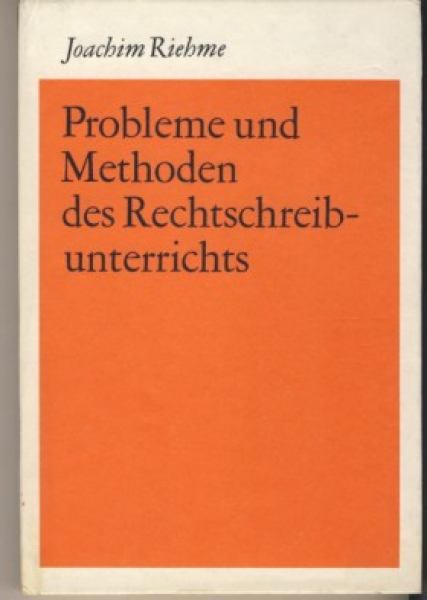Probleme und Methoden des Rechtschreibunterrichts, DDR 1974
