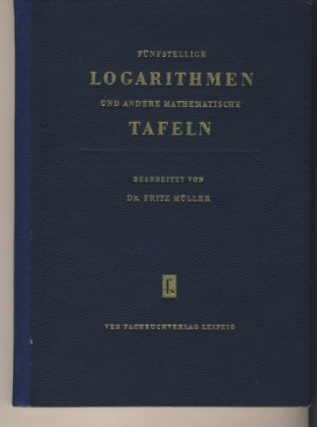 Fünfstellige Logarithmen und andere mathematische Tafeln