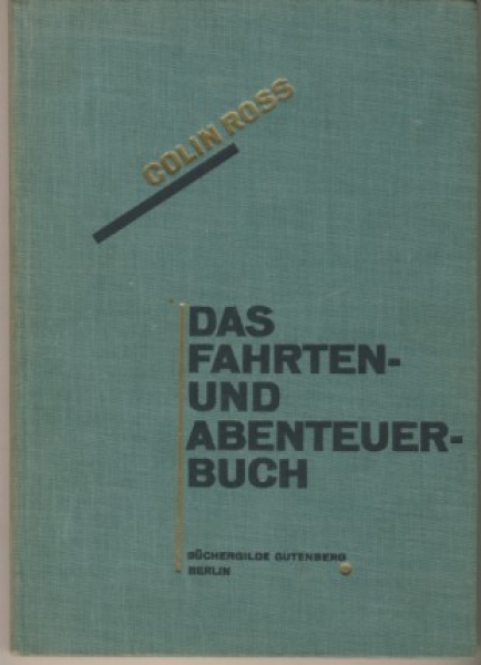 Das Fahrten-und Abenteuerbuch, Colin Ross, 1930