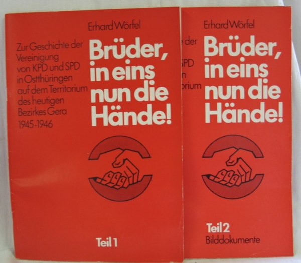 Brüder, in eins nun die Hände!, Vereinigung KPD und SPD zur SED, Gera