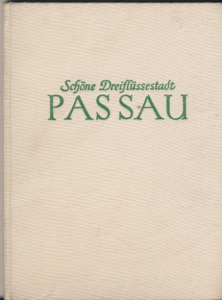Schöne Dreiflüssestadt Passau, 50-er Jahre