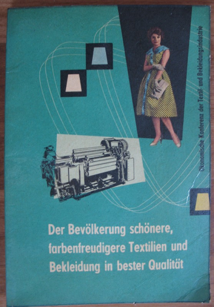 Der Bevölkerung schönere, farbenfreudigere Textilien und Bekleidung in bester Qualität, DDR 1960