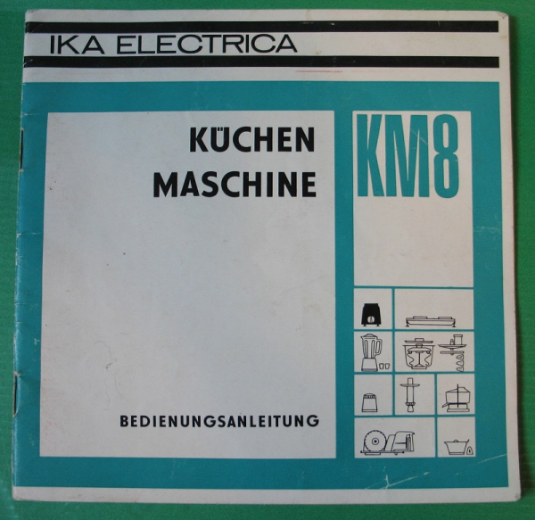 Küchenmaschine Komet KM8, Bedienungsanleitung, DDR, IKA ELECTRICA