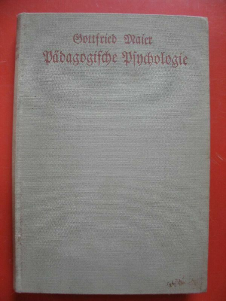 Pädagogische Psychologie auf Grund von Erfahrung, Experiment und Kinderforschung, 1909
