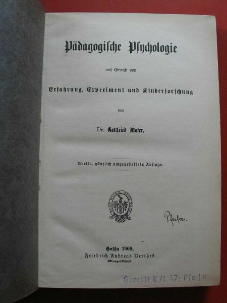 Pädagogische Psychologie auf Grund von Erfahrung, Experiment und Kinderforschung, 1909