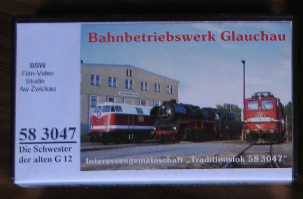 58 3047 Die Schwester der alten G 12, Bahnbetriebswerk Glauchau, Videokassette