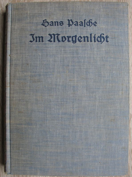 Im Morgenlicht, Hans Paasche, 1925, Kriegs- und Jagderlebnisse in Ostafrika