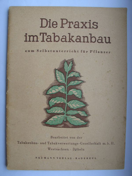 Die Praxis im Tabakanbau zum Selbstunterricht für Pflanzer, 1947