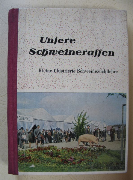 Unsere Schweinerassen, Pferderassen, Rinderrassen, 3 Bücher DDR 1955/ 56