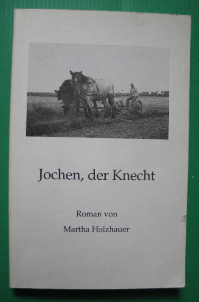 Jochen, der Knecht, Martha Holzhauer