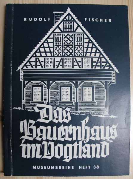 Das Bauernhaus im Vogtland, Rudolf Fischer, DDR 1971, #2