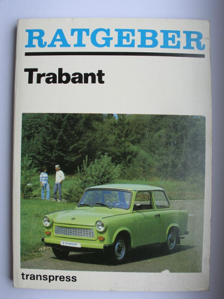 Ratgeber Trabant 601, DDR 1987