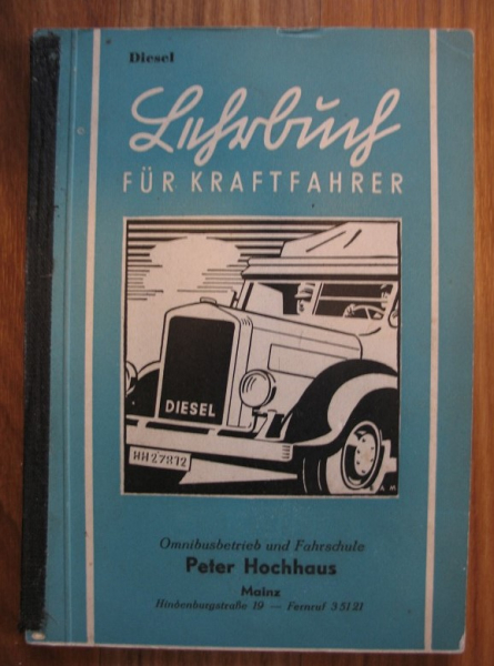 Lehrbuch für Kraftfahrer, 1939, Peter Hochhaus Mainz