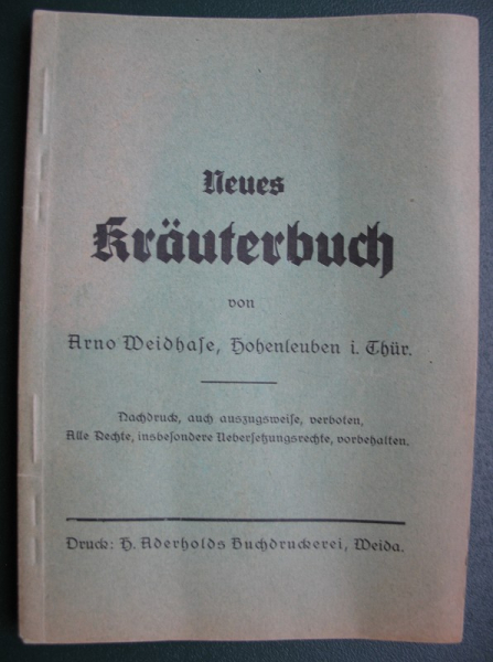 Neues Kräuterbuch, Arno Weidhase Hohenleuben, schätze um 1930