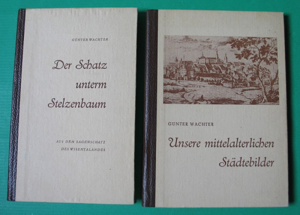 Der Schatz unterm Stelzenbaum, Unsere mittelalterlichen Städtebilder, Günter Wachter, 2 Bücher