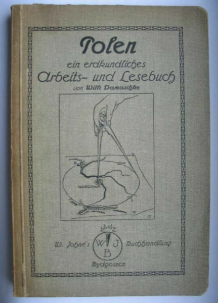 Polen, Ein erdkundliches Arbeits- und Lesebuch, Bydgoszcz 1925