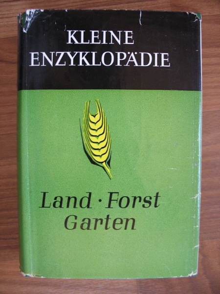 Kleine Enzyklopädie Land- Forst- Garten, DDR 1959