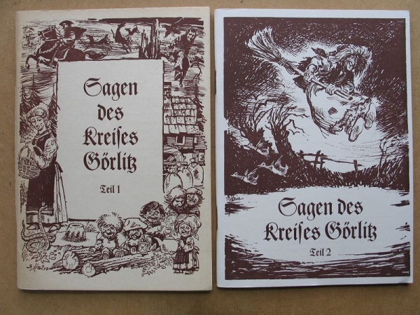 Sagen des Kreises Görlitz, Teil 1 und 2, 1985/ 86