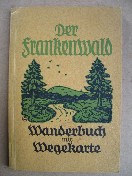 Der Frankenwald, Wanderbuch mit Wegekarte, 1937
