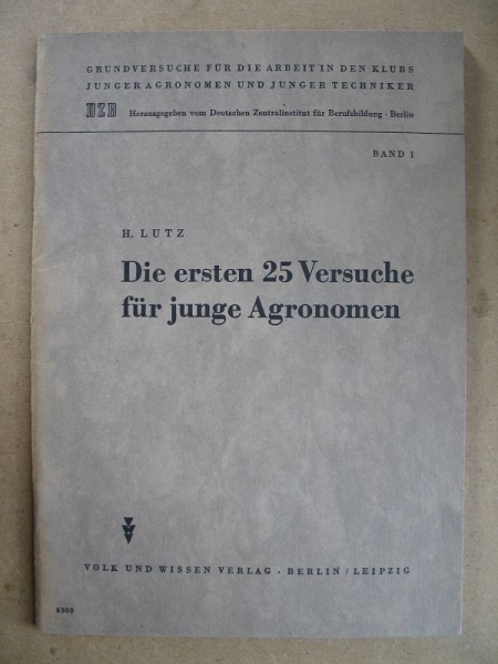Die ersten 25 Versuche für junge Agronomen, DDR 1951