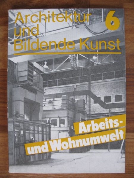 Architektur und Bildende Kunst, Arbeits- und Wohnumwelt, 1985