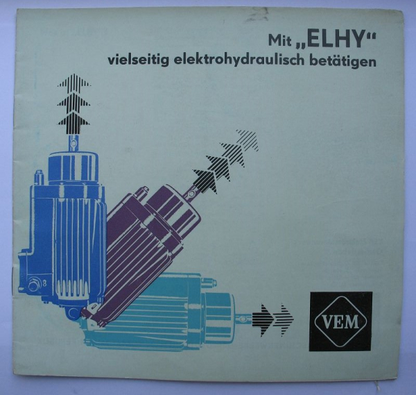 Prospekt elektrohydraulische Betätigungsgeräte ELHY, VEM, DDR 1968