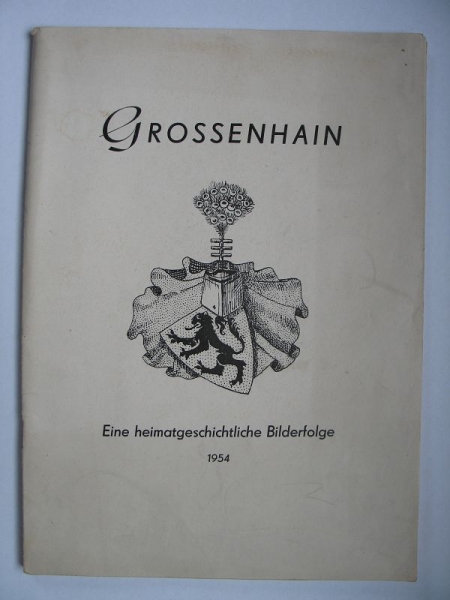 Grossenhain, Eine heimatgeschichtliche Bilderfolge, 1954
