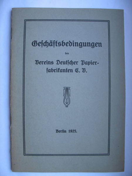 Geschäftsbedingungen Verein Deutscher Papierfabrikanten Berlin, 1925