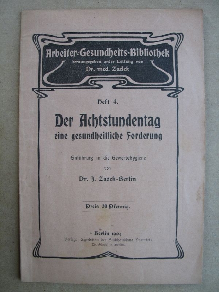 Der Achtstundentag- eine gesundheitliche Forderung, 1904
