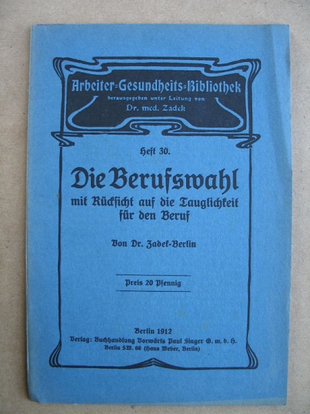 Die Berufswahl mit Rücksicht auf die Tauglichkeit für den Beruf, 1912