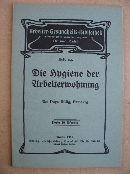 Die Hygiene der Arbeiterwohnung, 1910