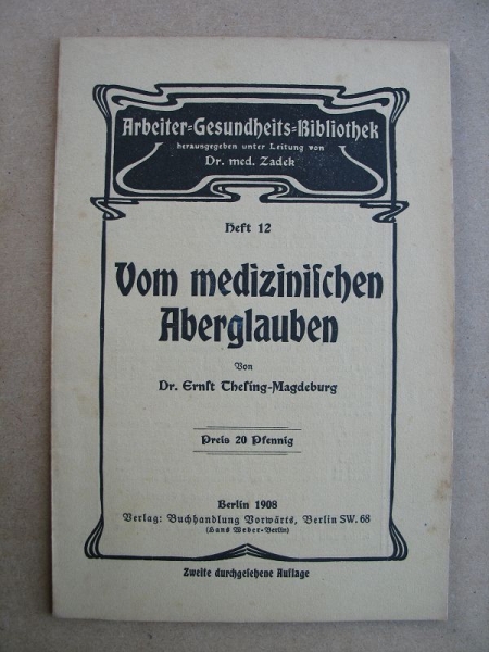 Vom medizinischen Aberglauben, 1908