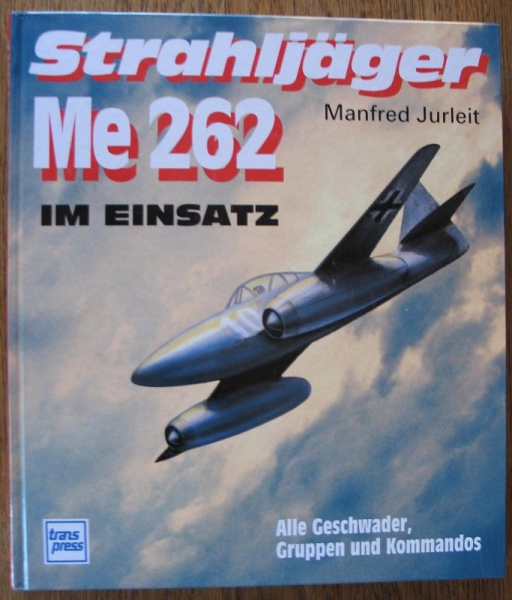 Strahljäger Me 262 im Einsatz