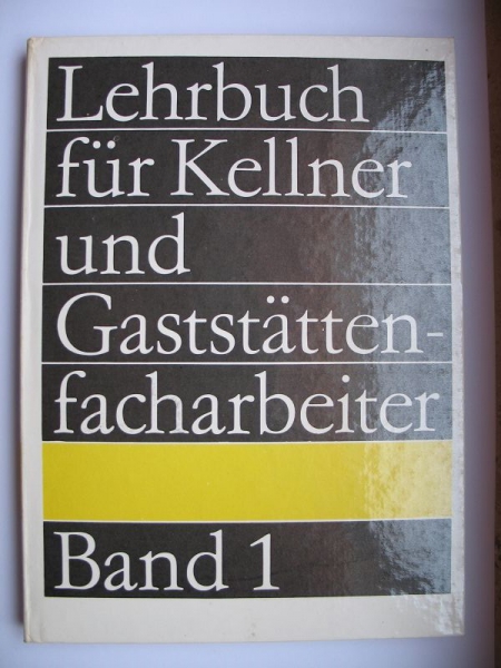 Lehrbuch für Kellner und Gaststättenmitarbeiter, Band 1, DDR 1977