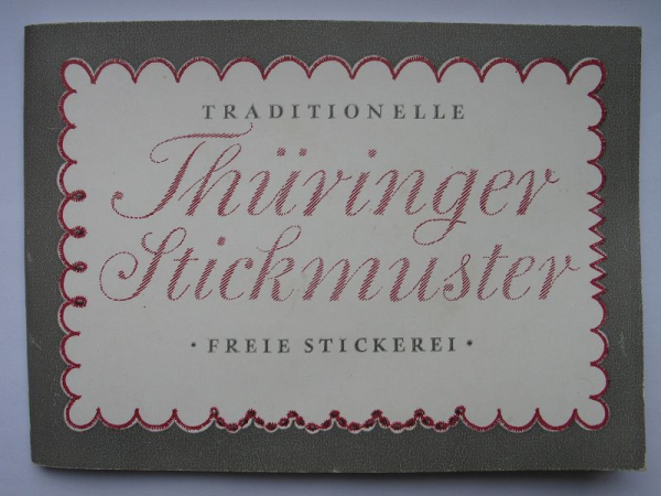 Traditionelle Thüringer Stickmuster, Freie Stickerei, DDR 1984