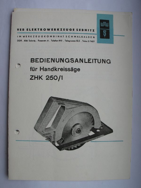 Bedienungsanleitung Handkreissäge ZHK 250/1, VEB Elektrowerkzeuge Sebnitz, DDR 1976