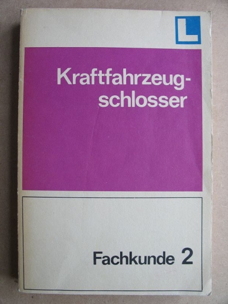 Fachkunde Kraftfahrzeugschlosser, Band 2, 1973