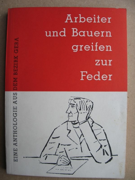 Arbeiter und Bauern greifen zur Feder, DDR 1961, Bezirk Gera