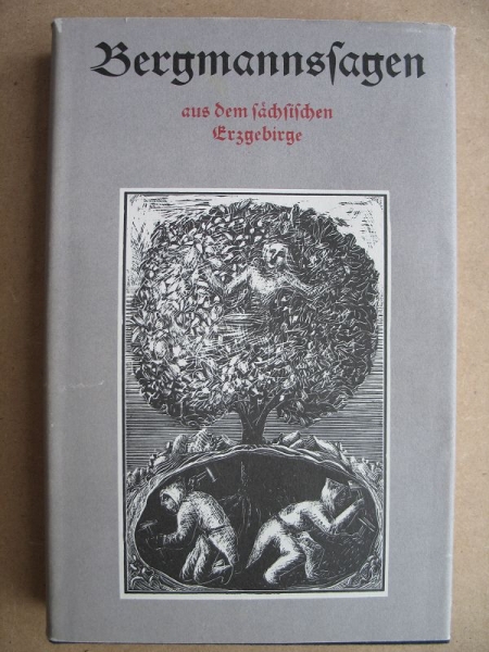 Bergmannssagen aus dem sächsischen Erzgebirge, 1985/ 1986