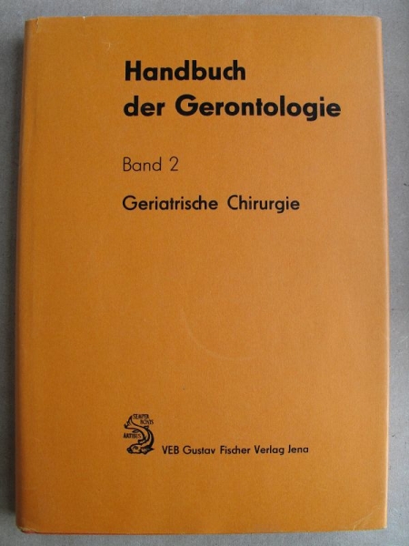 Handbuch der Gerontologie, Band 2, Geriatrische Chirurgie