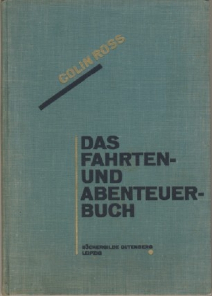 Das Fahrten-und Abenteuerbuch, Colin Ross, 1925