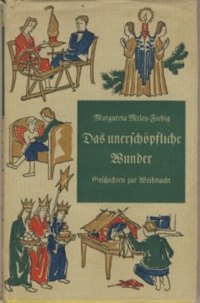 Das unerschöpfliche Wunder, 1960, Margareta Meley- Fiebig