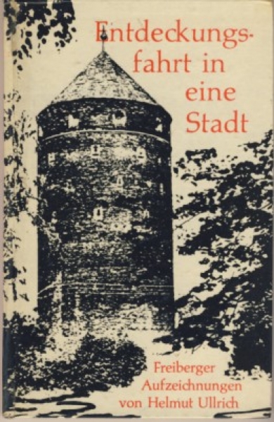 Entdeckungsfahrt in eine Stadt, Freiberg, 1966